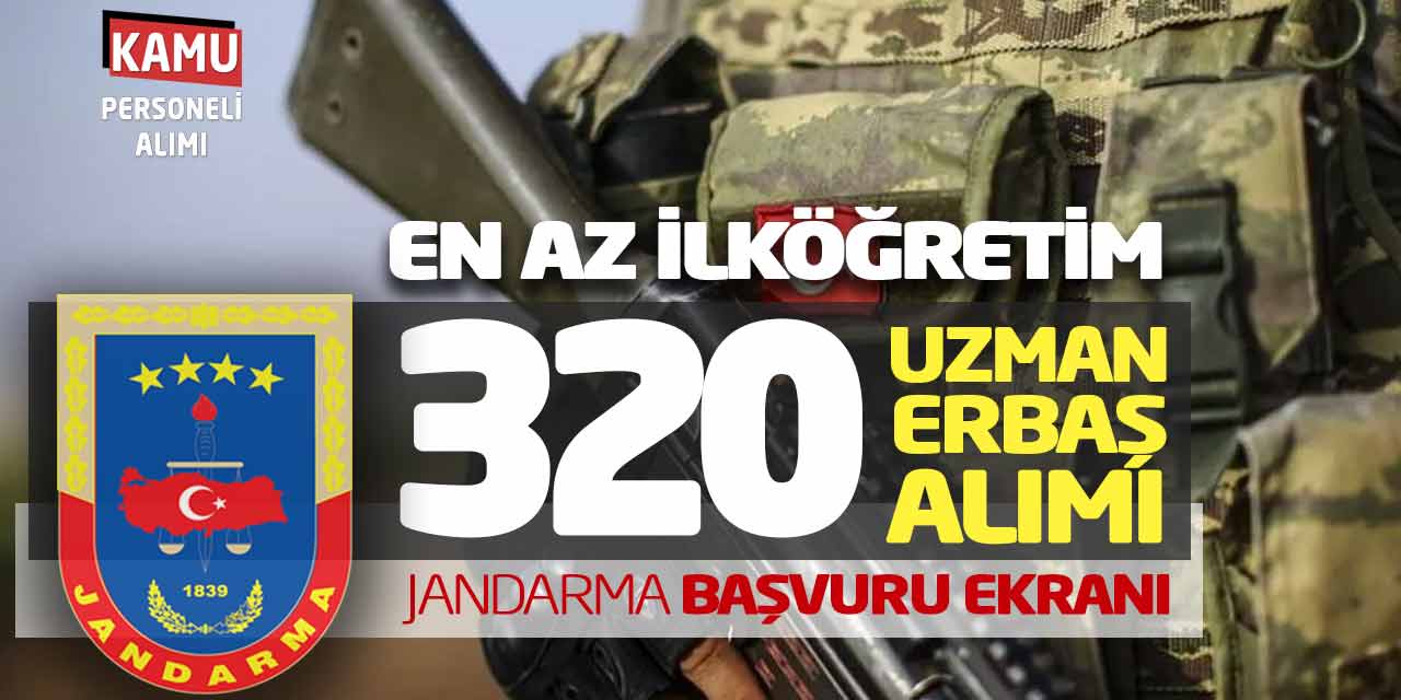 En Az İlköğretim 320 Askeri Personel Alımı! Jandarma Başvuru Ekranı