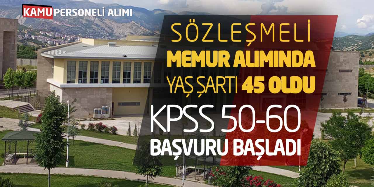 Sözleşmeli Memur Alımında Yaş Şartı 45 Oldu! KPSS 50-60 Başvuru Başladı