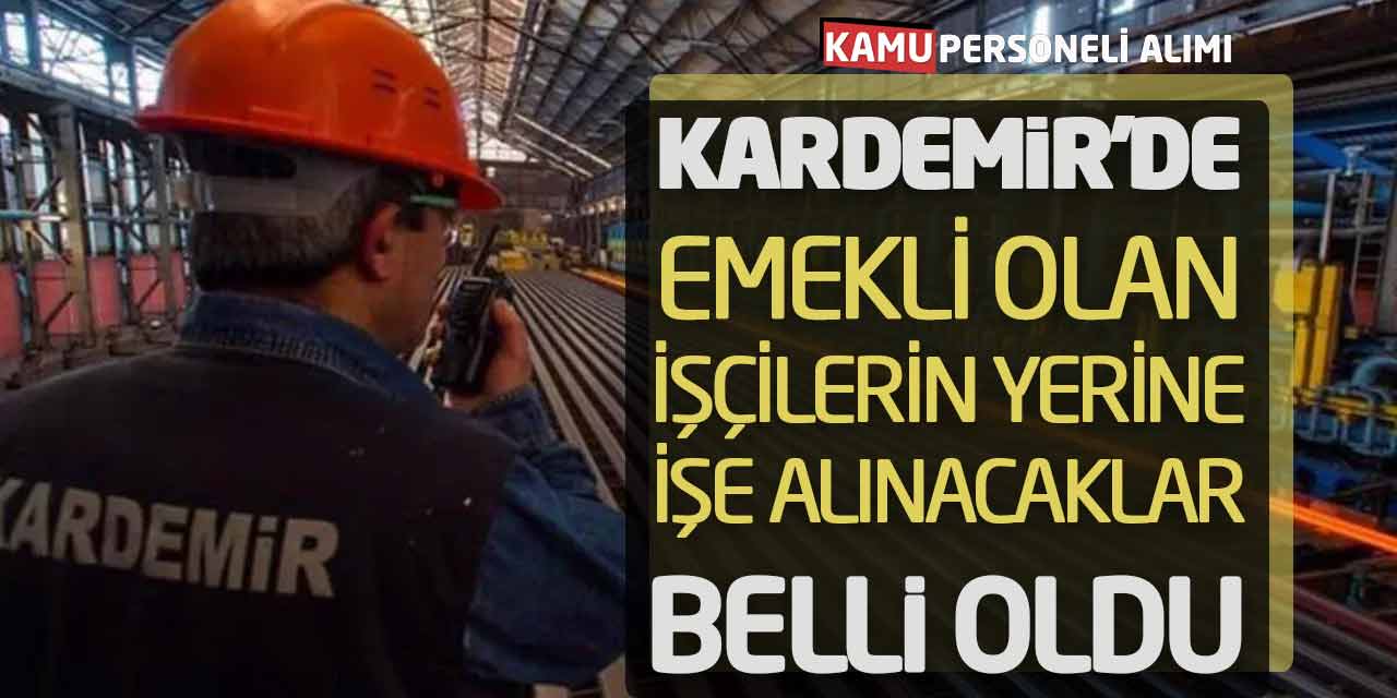 Kardemir'de Emekli Olan İşçilerin Yerine İşe Alınacaklar Belli Oldu