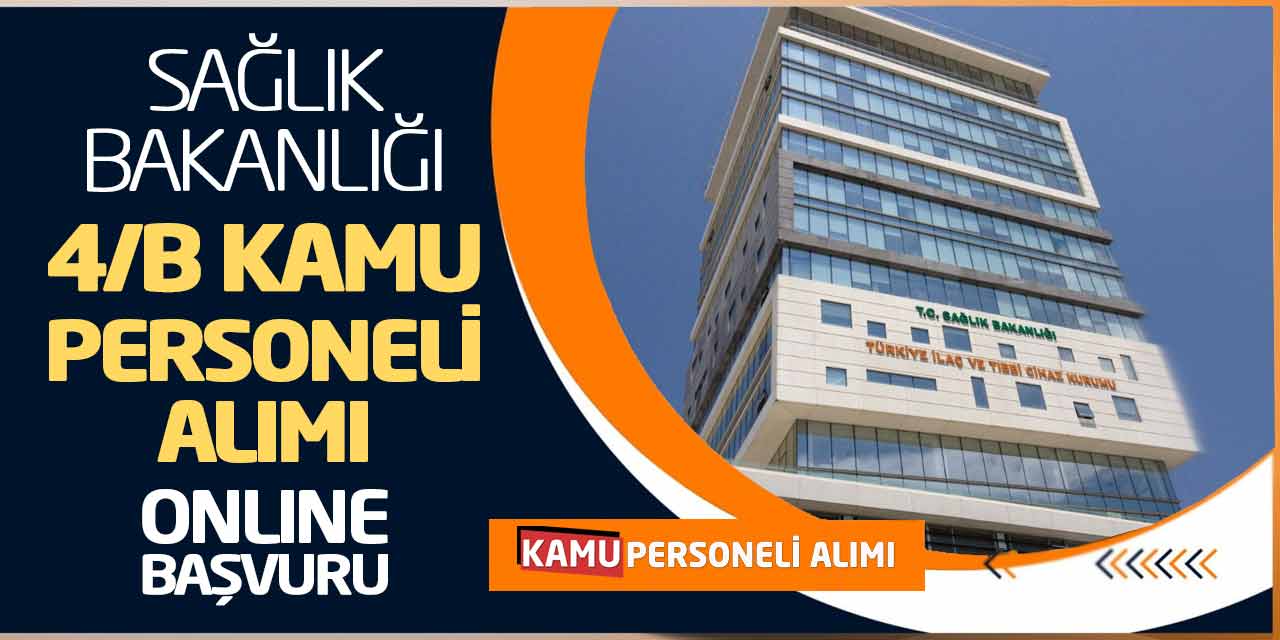 Sağlık Bakanlığı 4/B Kamu Personeli Alımı Güncel Online Başvuruları