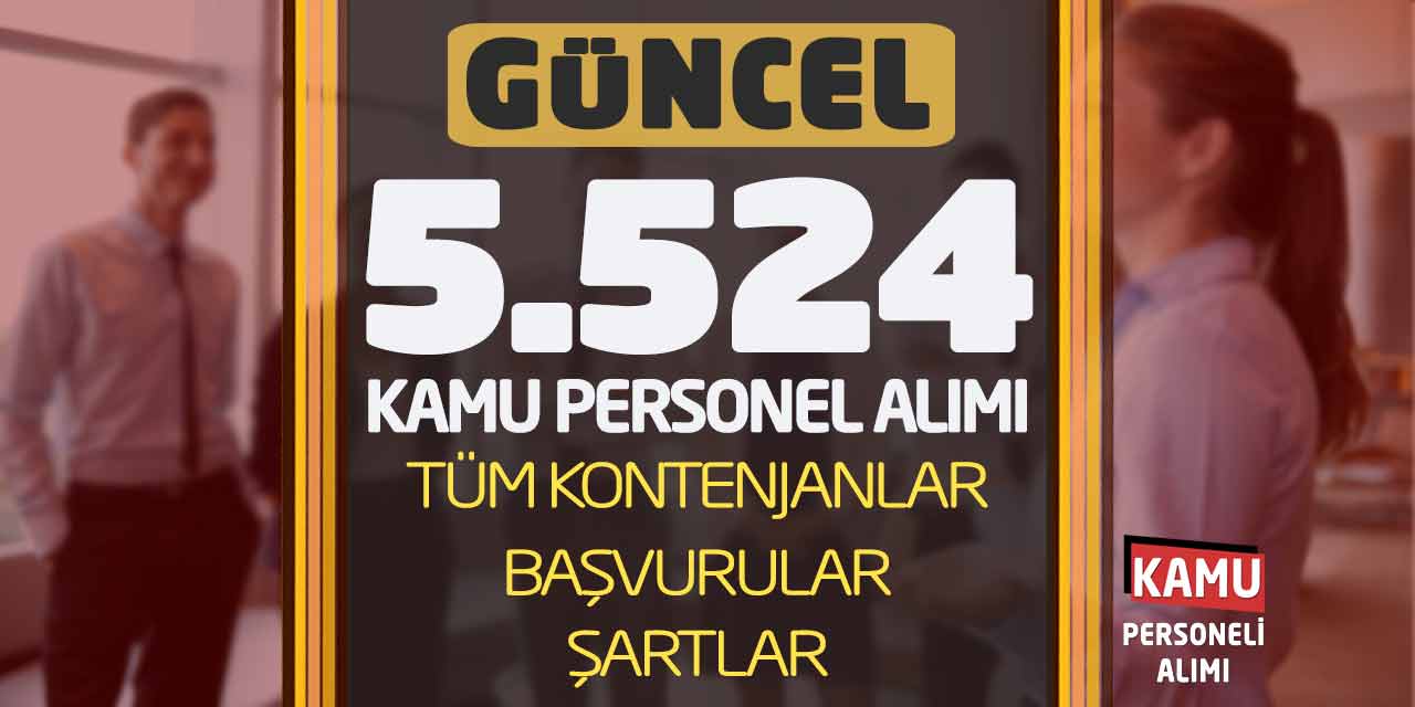 Güncel 5.224 Kamu Personel Alımı! Tüm Kontenjanlar-Başvurular-Şartlar