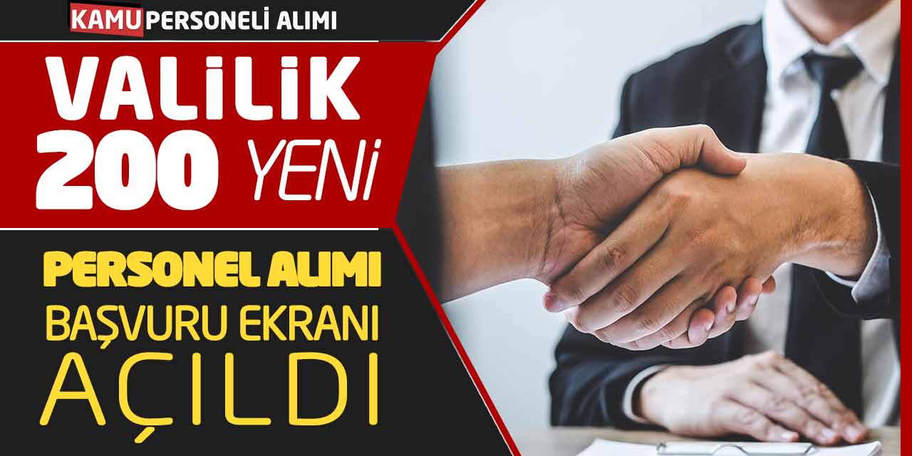 Valilik 200 Yeni Personel Alımı Başvuru Ekranı Açıldı! TYP Şartları