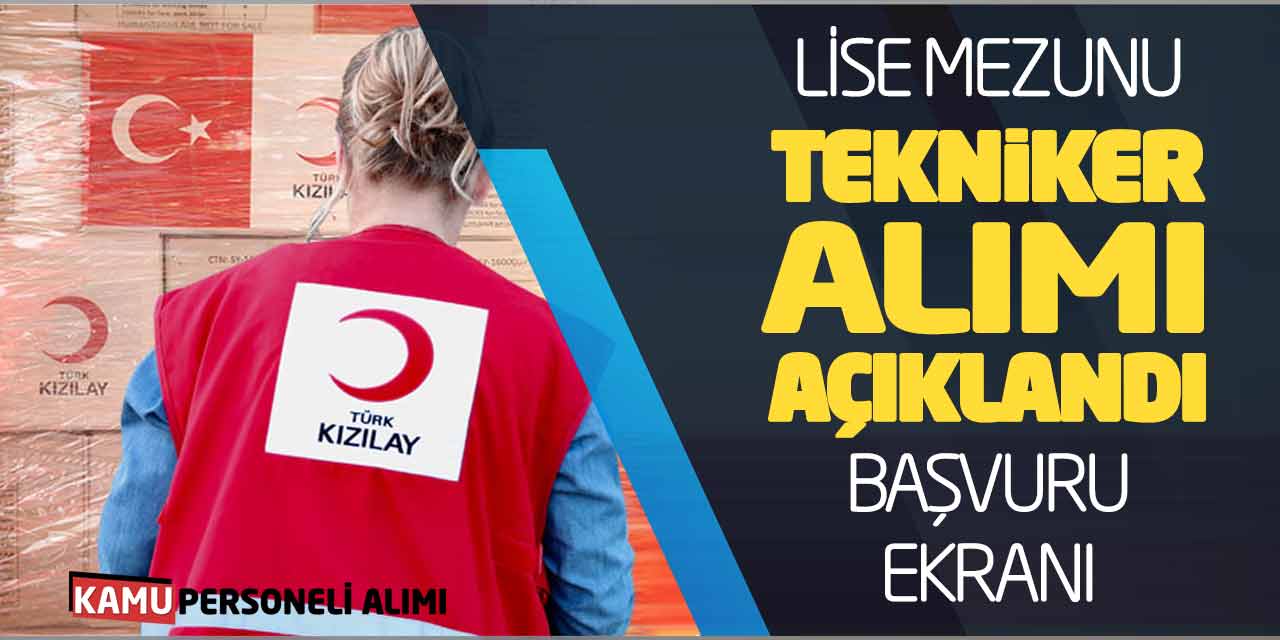 Türk Kızılayı Lise Tekniker Personel Alımı Açıklandı! Başvuru Ekranı