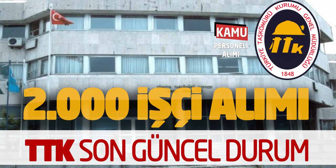 Türkiye Taşkömürü Kurumuna 2000 Kamu İşçi Alımı! Son Güncel Durum