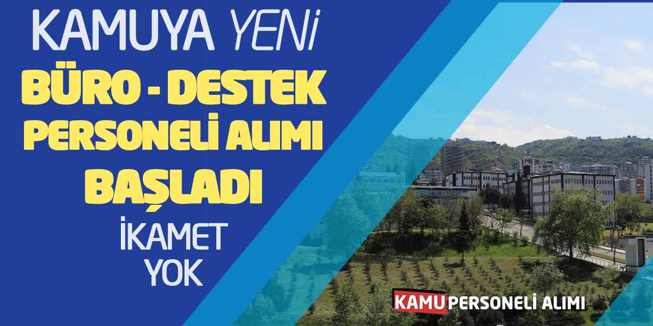 Kamuya Yeni Büro Personeli Destek Personeli Alımı Başladı! İkamet Yok