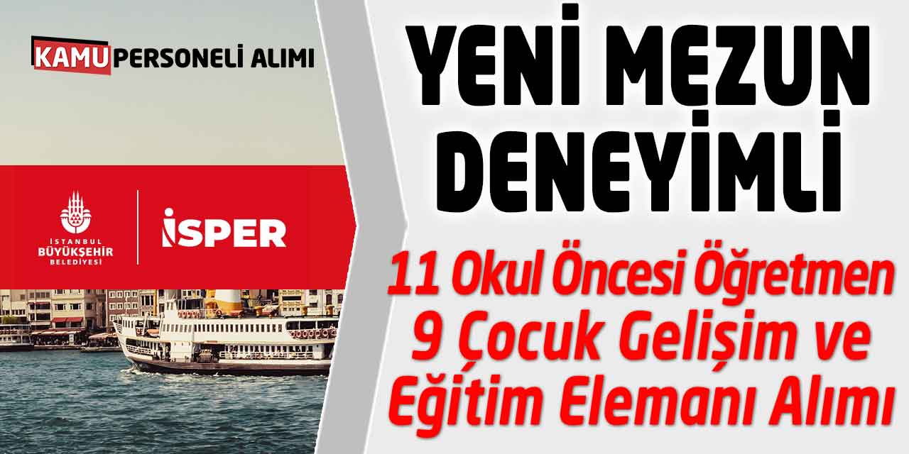 Daimi 11 Okul Öncesi Öğretmen 9 Çocuk Gelişim ve Eğitim Elemanı Alımı
