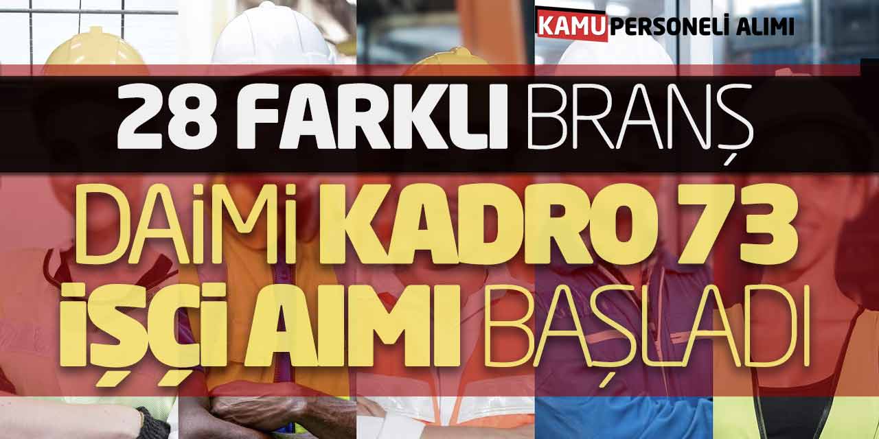 28 Farklı Branşta 73 Özel Güvenlik Büro Personeli İşçi Alımı Başvurusu