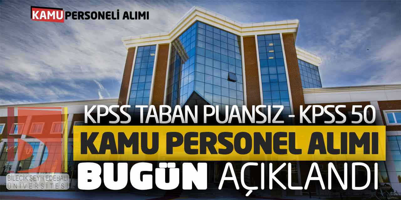 KPSS Taban Puansız ve KPSS 50 Kamu Personel Alımı Bugün Açıklandı