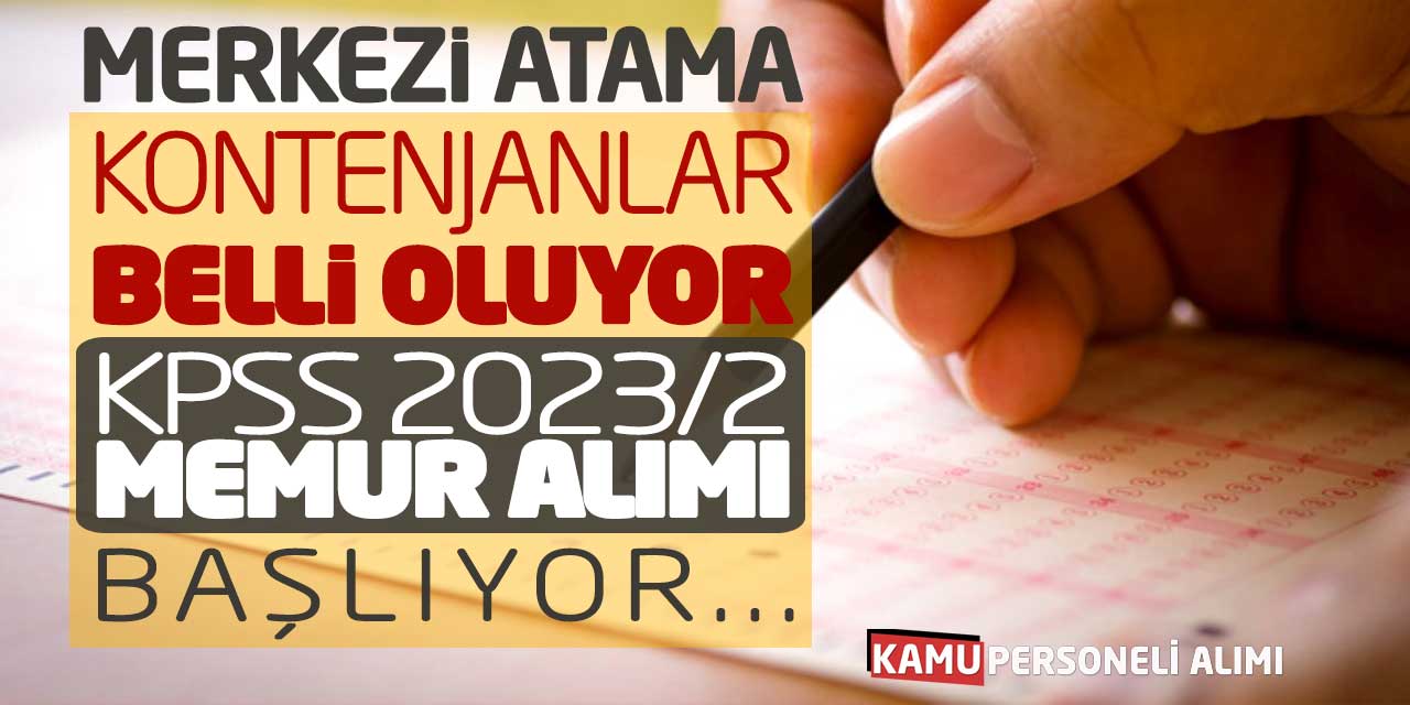 Merkezi Atama Kontenjanlar Belli Oluyor! KPSS 2023/2 Memur Alımı