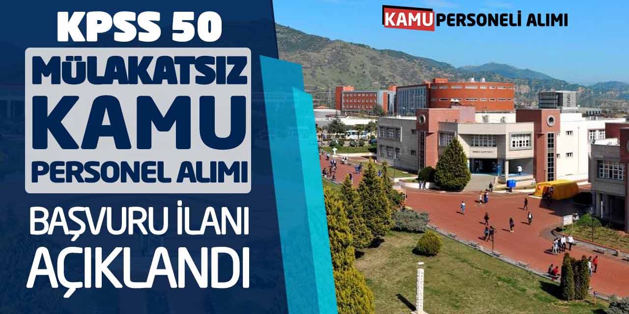 KPSS 50 Mülakatsız Yeni Kamu Personel Alımı Başvuru İlanı Açıklandı