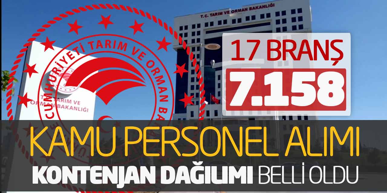 Tarım Bakanlığı 17 Branş 7158 Kamu Personel Alımı Kontenjan Dağılımı