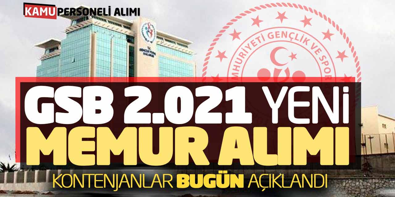 Gençlik ve Spor Bakanlığı GSB 2.021 Yeni Memur Alımı Yapacak