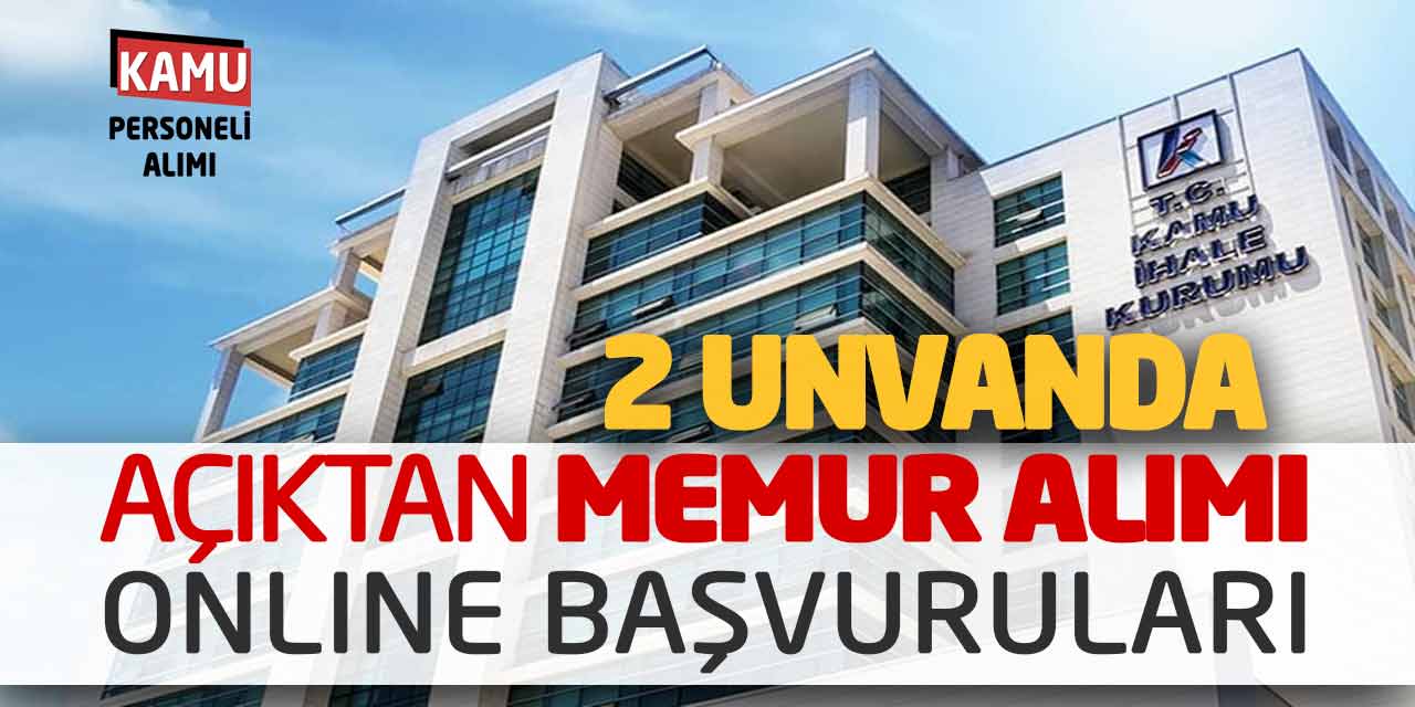 İki Unvanda Açıktan Kamu Personeli Memur Alımı Online Başvuruları