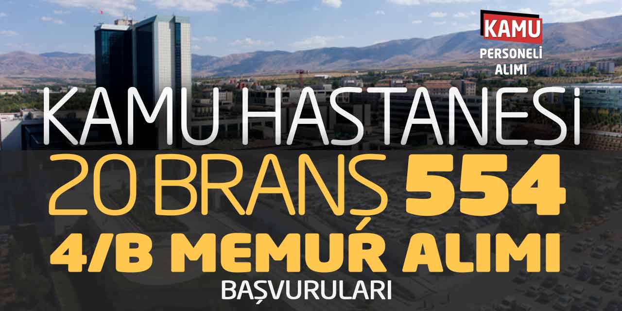 Kamu Hastanesine 20 Branşta 554 Sözleşmeli Memur Alımı Başvuruları