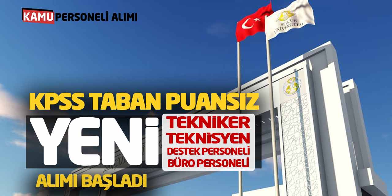 KPSS Taban Puansız Yeni Tekniker Teknisyen Destek Büro Personeli Alımı