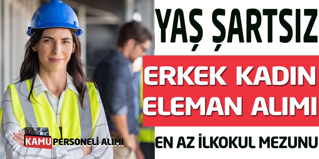 En Az İlkokul Mezunu Erkek Kadın Eleman Alımı Başvuruları