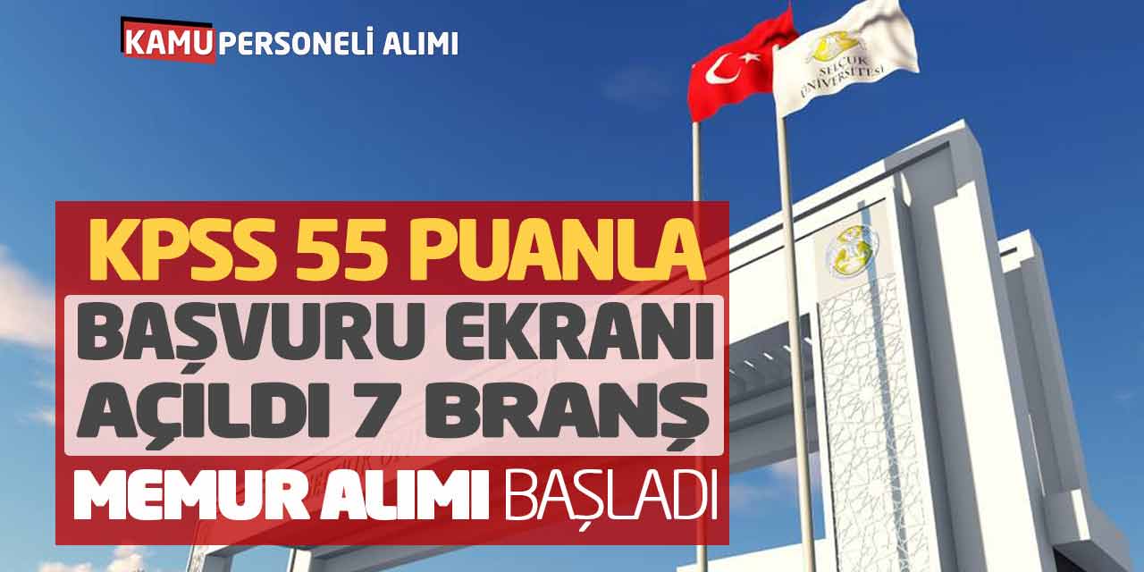 KPSS 55 Puanla Başvuru Ekranı Açıldı! 7 Branşta Memur Alımı Başladı