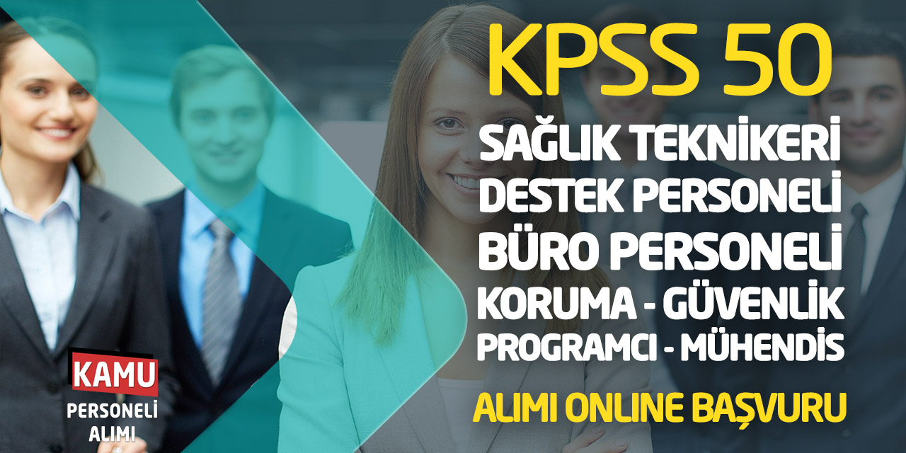 KPSS 50 Sağlık Teknikeri Destek Büro Personeli Koruma Programcı Alımı