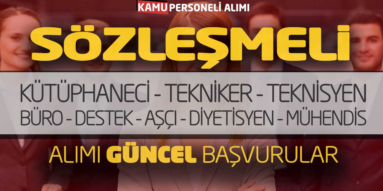 4/B Kütüphaneci Tekniker Teknisyen Büro Destek Aşçı Diyetisyen Mühendis Alımı