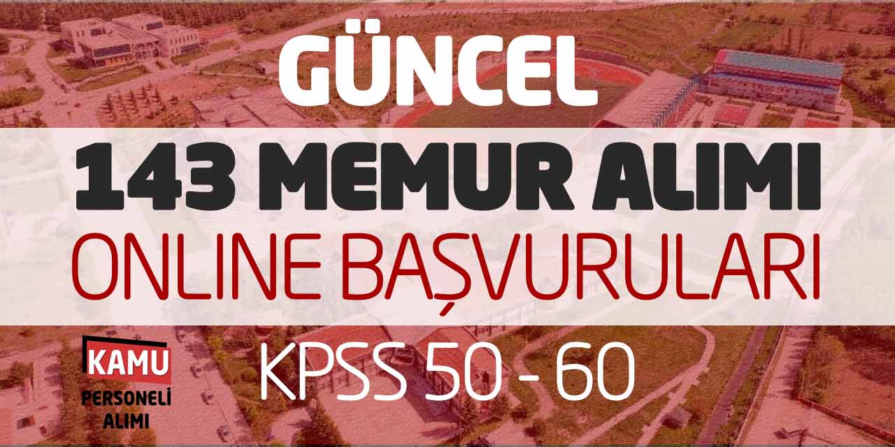 Güncel 143 Kamu Memur Alımı Online Başvuruları (KPSS 50 60)