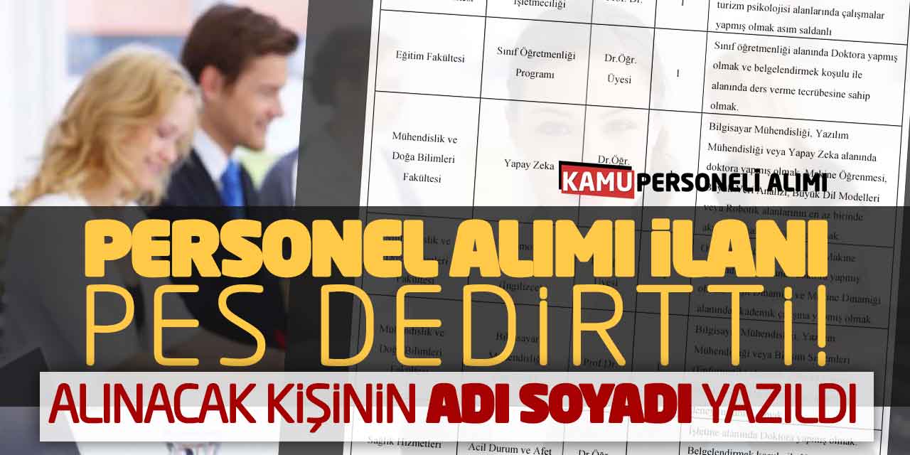 Personel Alımı İlanı Pes Dedirtti! Alınacak Kişinin Adı Soyadı Yazılı