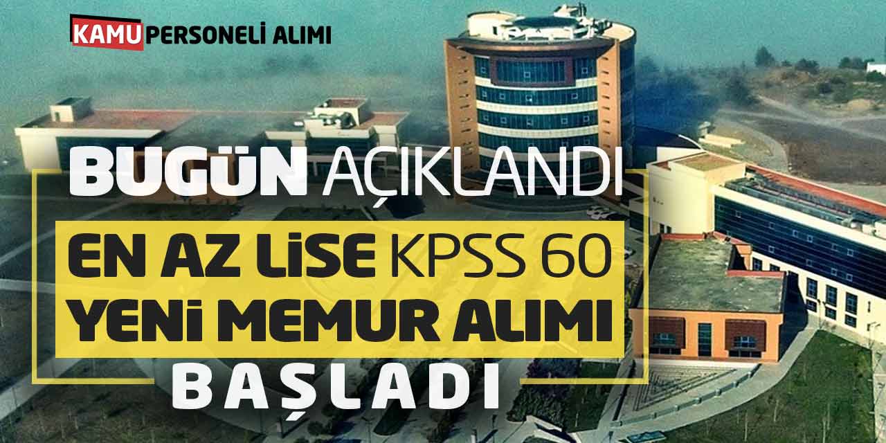 Bugün Açıklandı! En Az Lise KPSS 60 Yeni Memur Alımı Başladı