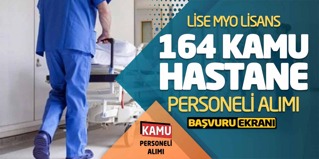 Lise Önlisans Lisans 164 Kamu Hastane Personeli Alımı Başvuru Ekranı