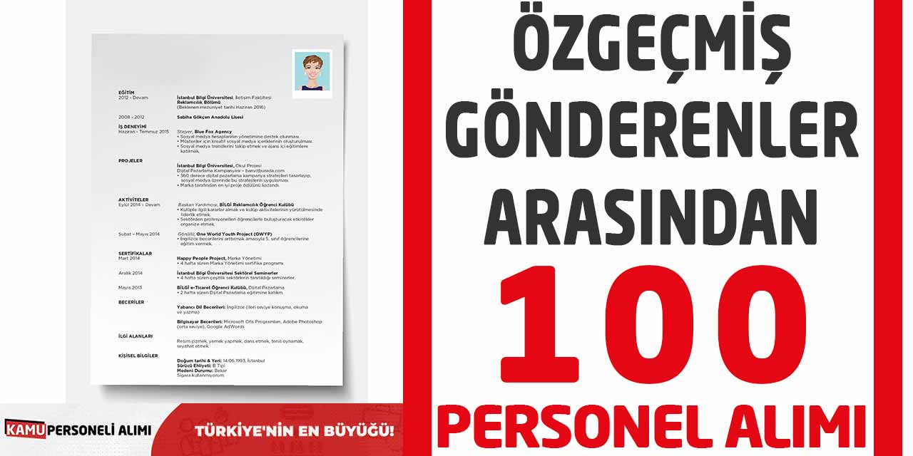 Özgeçmiş Gönderenler Arasından 100 Personel Alımı Yapılacak