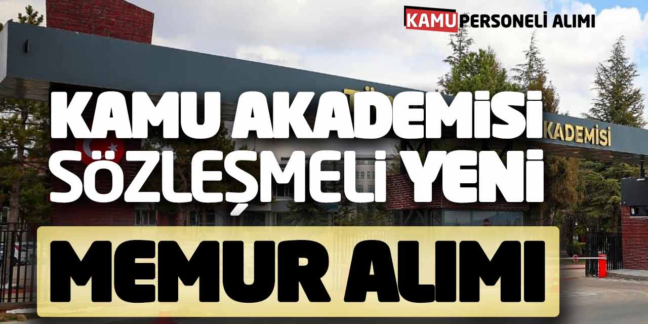 Kamu Akademisi Sözleşmeli yeni Memur Alımı Başvuru İlanı Açıklandı