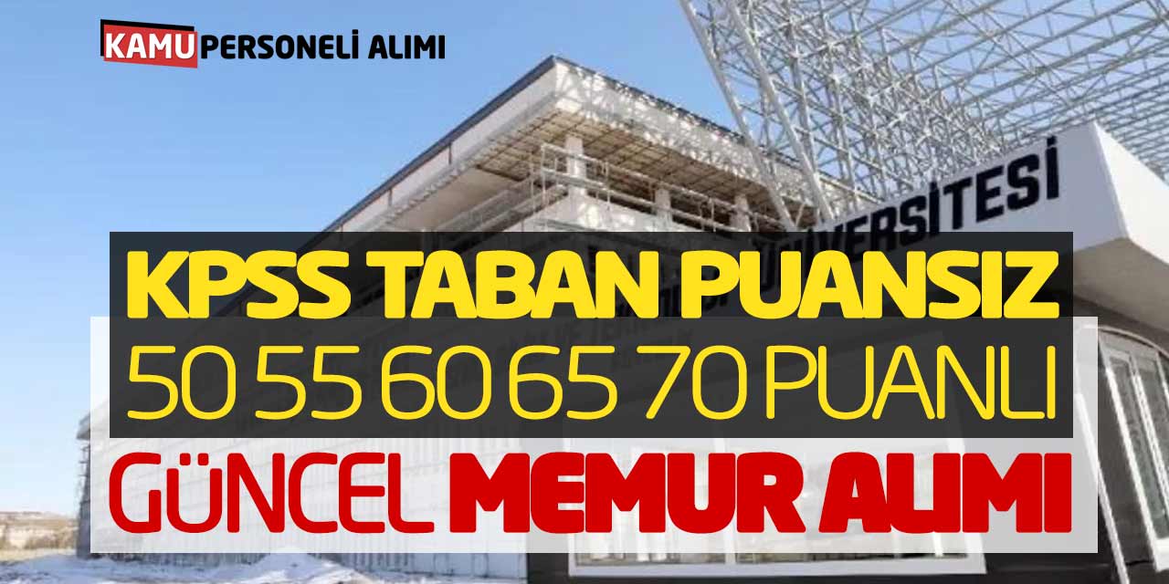 KPSS Taban Puansız - 50 55 60 65 70 Puanlı Güncel Memur Alımı