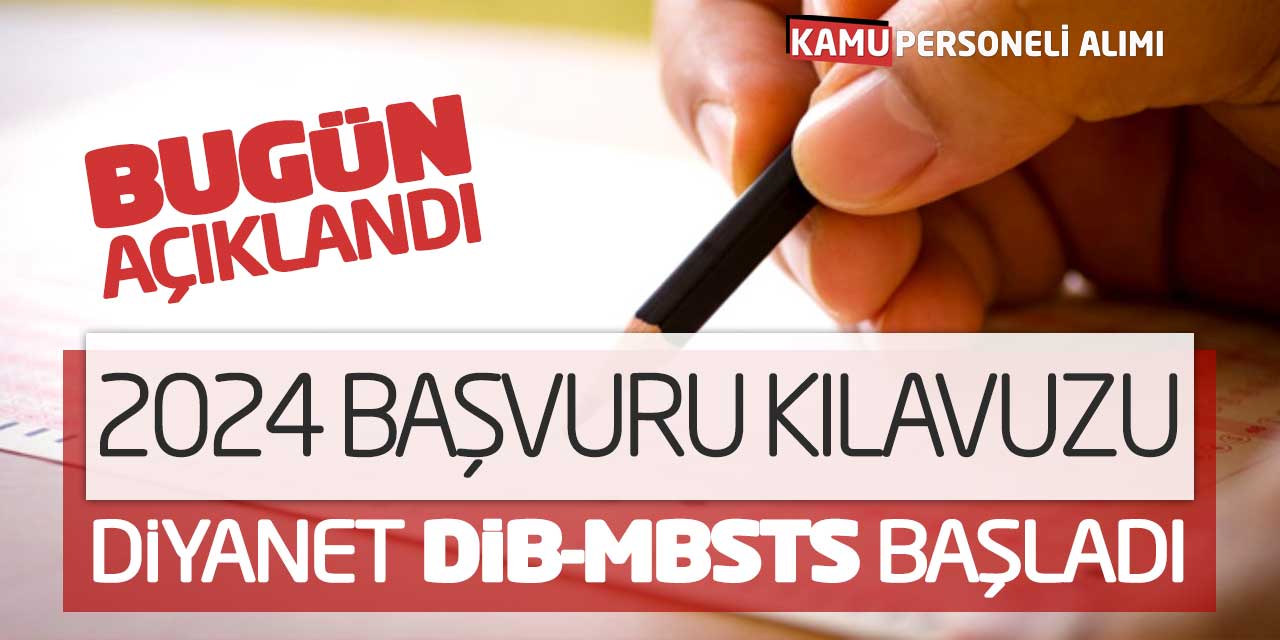 2024 Başvuru Kılavuzu Bugün Açıklandı! Diyanet DİB-MBSTS Başladı