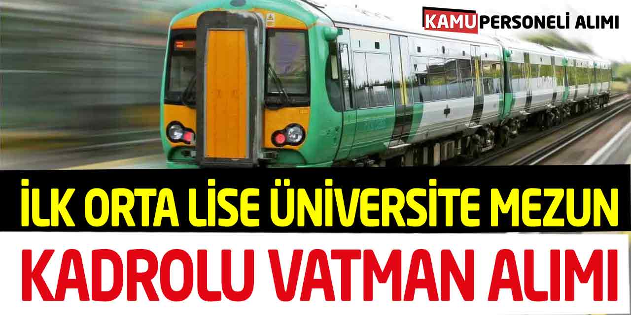 İlk Orta Lise Üniversite Mezunu Kadrolu Vatman Alımı