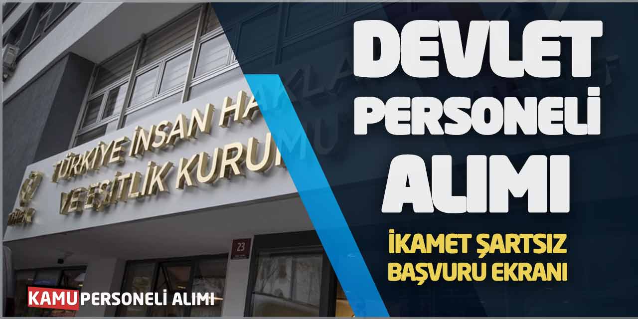 TİHEK Devlet Personeli Alımı Yapıyor! İkamet Şartsız Başvuru Ekranı