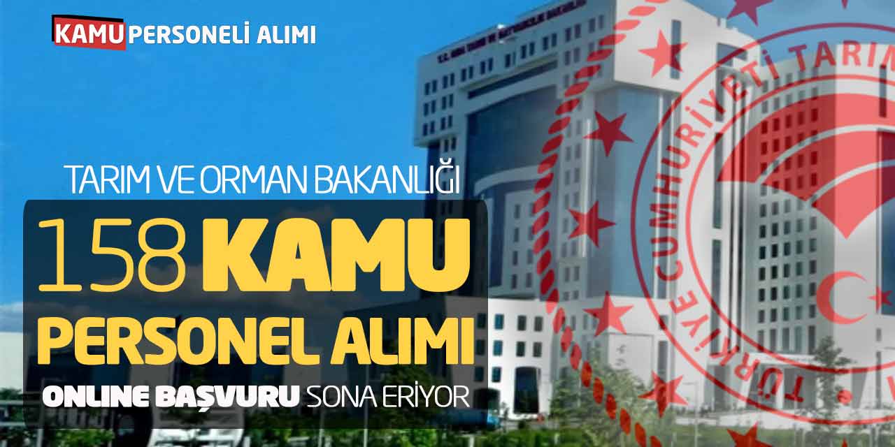 Tarım ve Orman Bakanlığı 158 Kamu Personel Alımı Son! Başvuru Ekranı