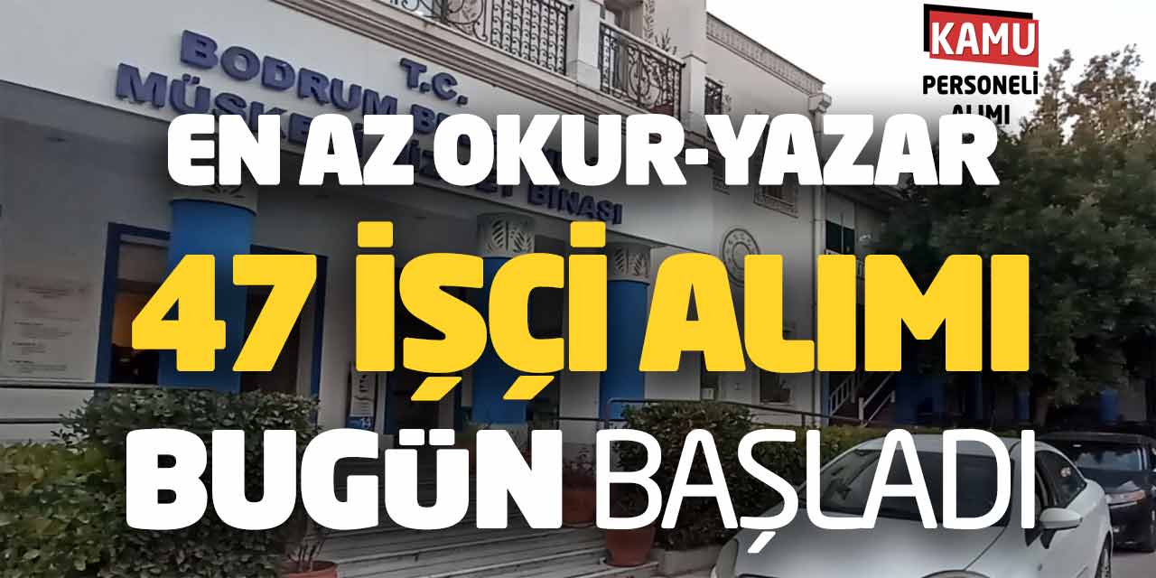 Belediye En Az Okur Yazar 47 İşçi Alımı Başvurusu Bugün Başladı