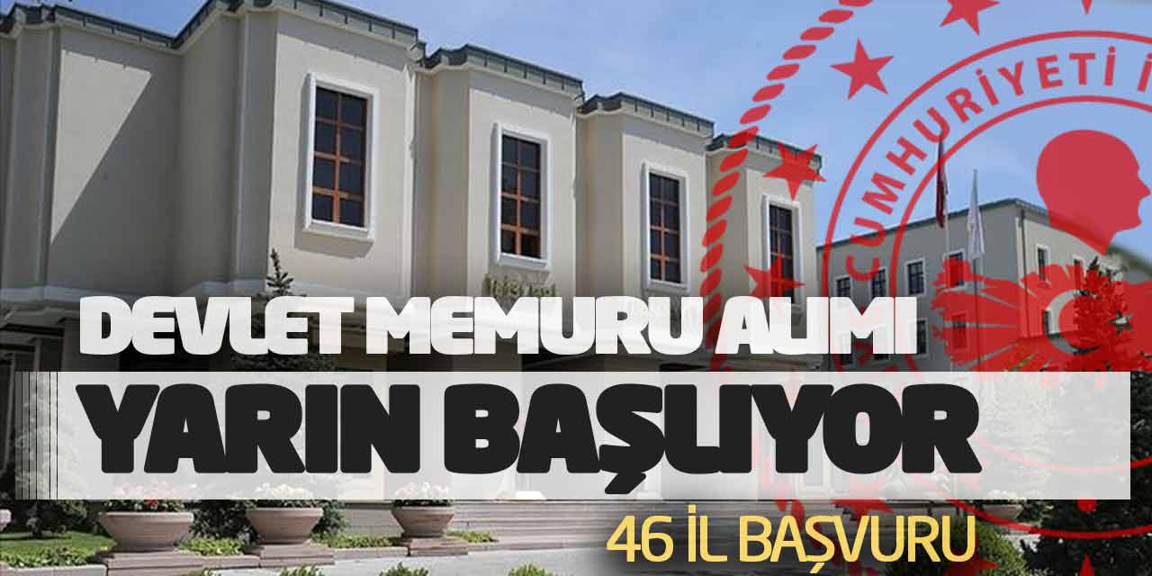 İçişleri Bakanlığı Devlet Memuru Alımı Yarın Başlıyor! 46 İl Başvuru