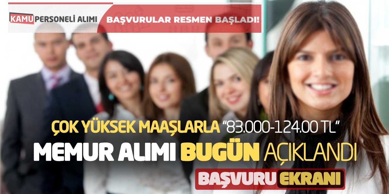 Kamuya Çok Yüksek Maaşlarla 4/B Memur Personel Alımı Bugün Açıklandı