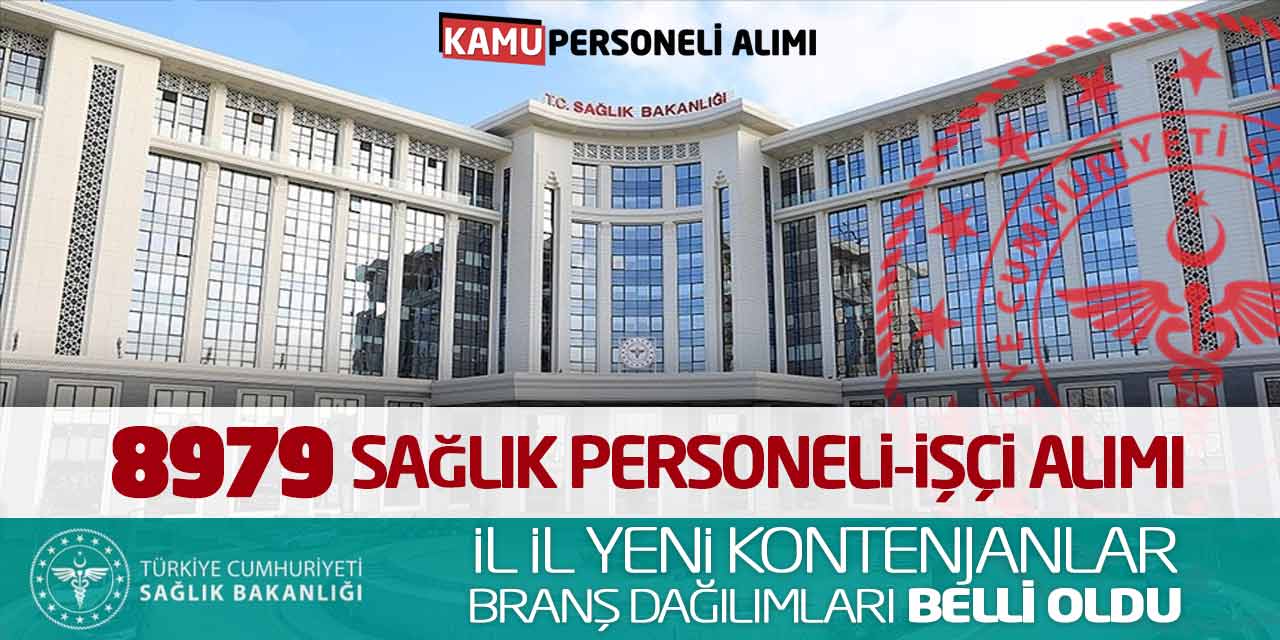 8.979 Sağlık Personeli ve İşçi Alımı İl İl Yeni Kontenjanlar Belli Oldu