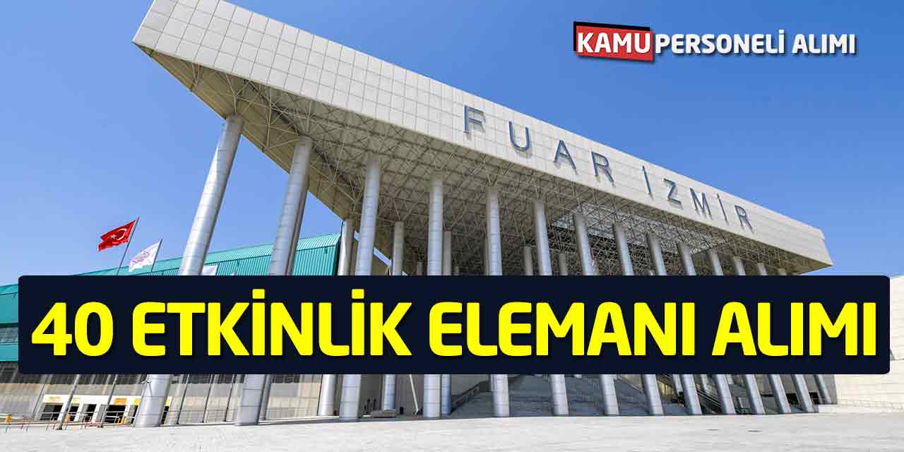 İZFAŞ 40 Etkinlik Elemanı Alımı İçin Duyuru Yayınladı