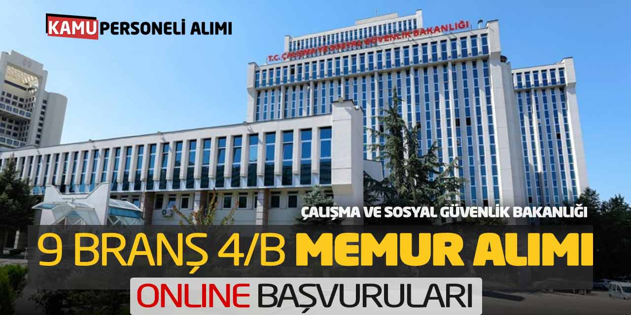 Çalışma Bakanlığı 9 Branş Sözleşmeli Memur Alımı Online Başvuruları