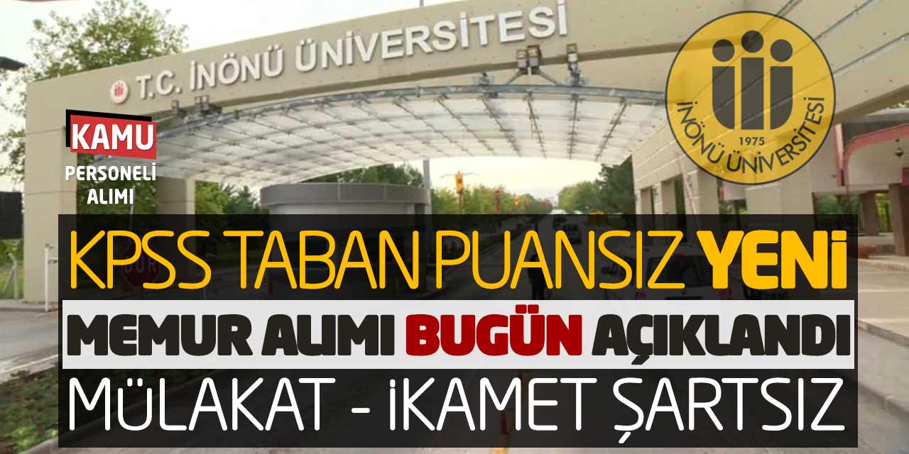 KPSS Taban Puansız Yeni Memur Alımı Bugün Açıklandı (Mülakat-İkamet Şartsız)