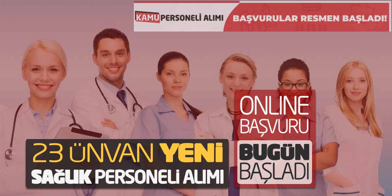 23 Ünvanda Yeni Sağlık Personeli Alımı Online Başvuruları Bugün Başladı