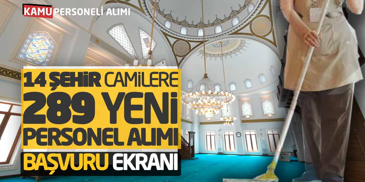 14 Şehirde Camilere 289 Yeni Personel Alımı Yapılacak! Başvuru Ekranı