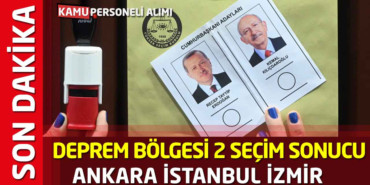 Deprem Bölgesi İle Ankara, İstanbul İzmir Cumhurbaşkanlığı Seçimi Sonucu