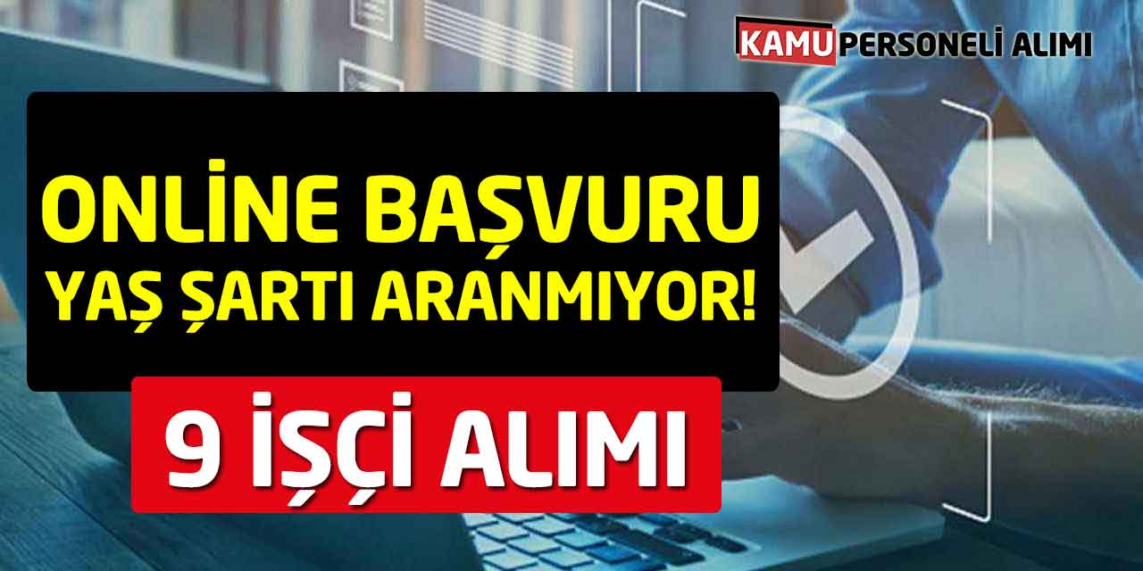 Online Başvuru Sürekli İşçi Alımı Başladı! Yaş Şartı Aranmıyor