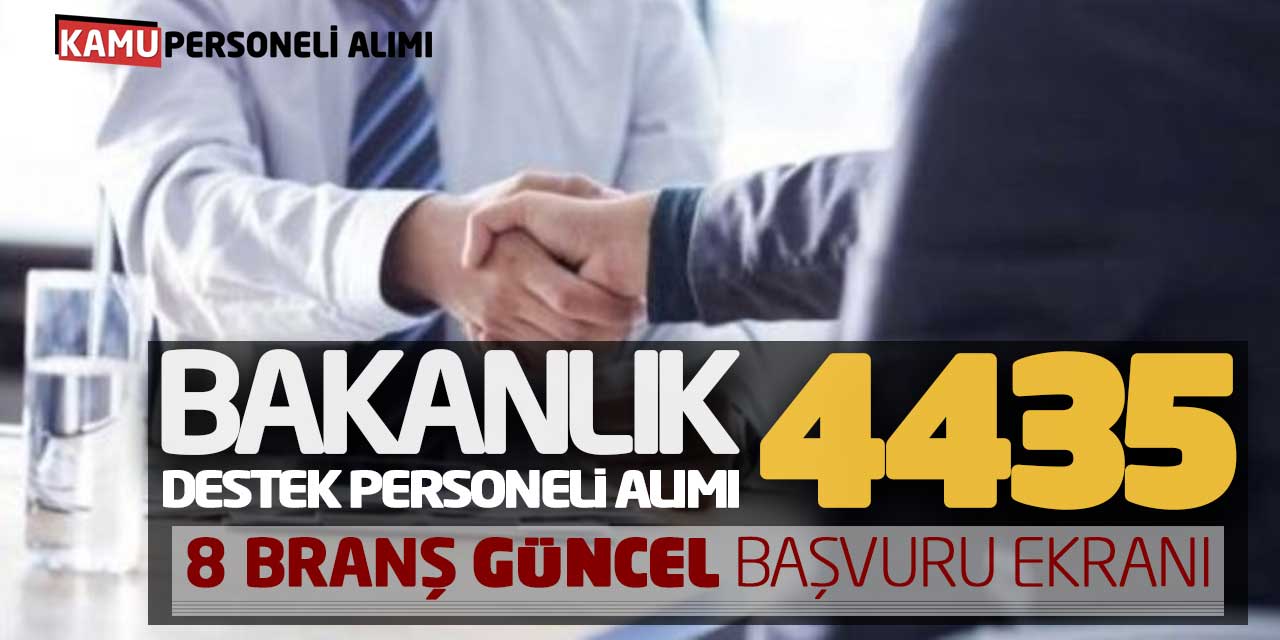 Bakanlık 4.435 Destek Personeli Alımı! 8 Branş Güncel Başvuru Ekranı