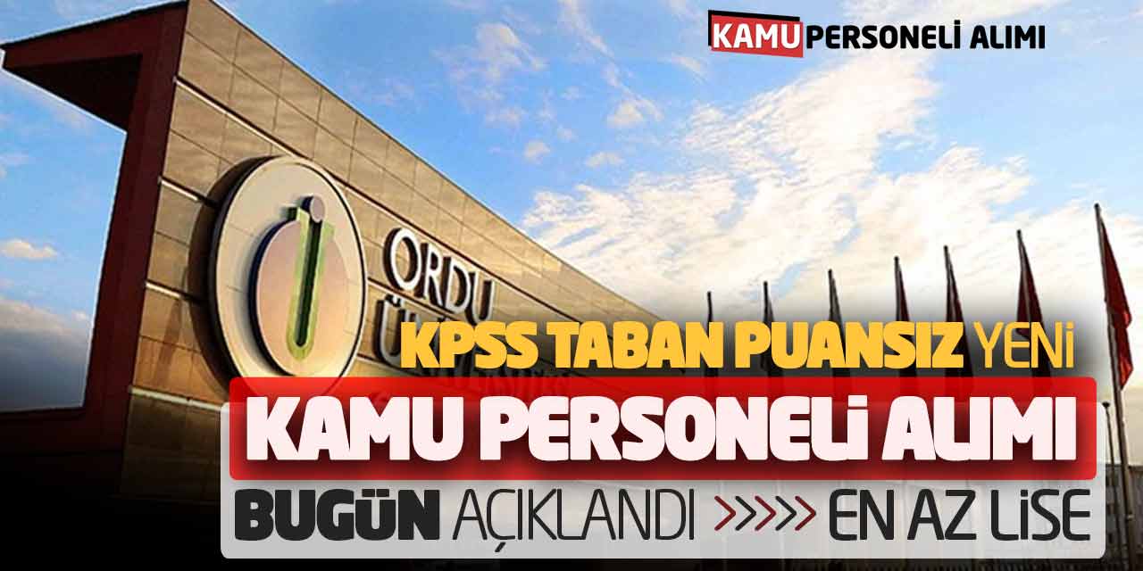 KPSS Taban Puansız Yeni Kamu Personeli Alımı Bugün Açıklandı! En Az Lise