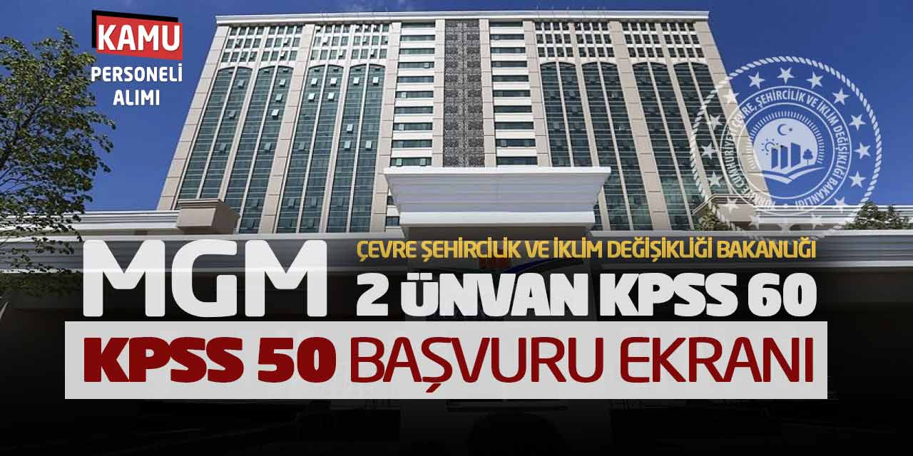 Çevre Şehircilik Bakanlığı 2 Ünvan Memur Alımı! KPSS 50 Başvuru Ekranı