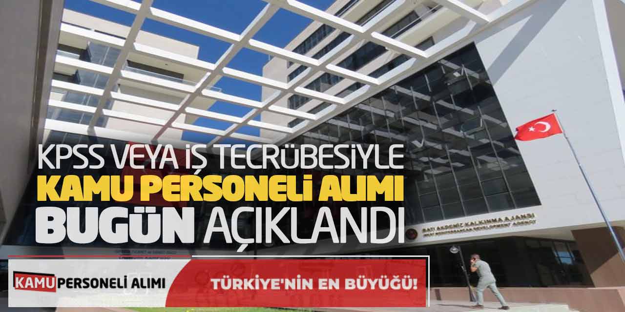 KPSS veya İş Tecrübesiyle Yeni Kamu Personeli Alımı Bugün Açıklandı