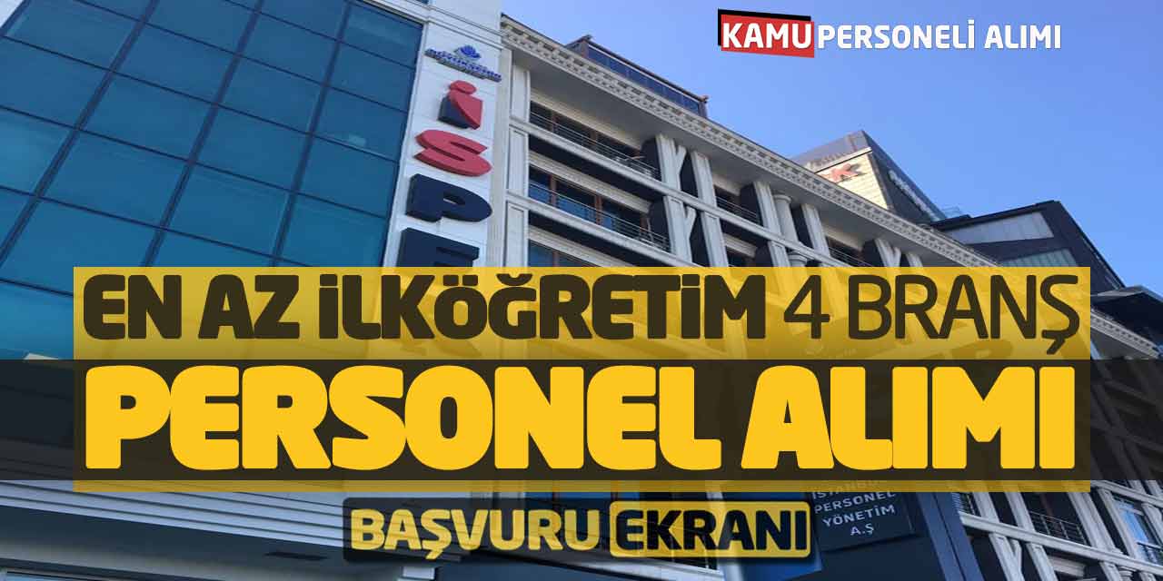 İSPER En Az İlköğretim 4 Branş Personel Alımı! Online Başvurular Alınacak
